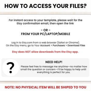 May include: A white graphic with the text "HOW TO ACCESS YOUR FILES?" and instructions on how to download files from Etsy. The graphic also includes a question mark icon and the text "NEED HELP!" with a note about digital downloads.