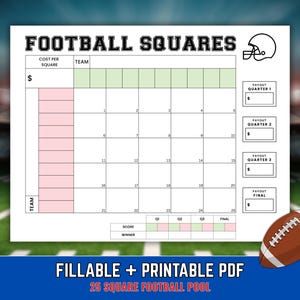 May include: A printable football squares grid featuring a 25-square layout with a header reading FOOTBALL SQUARES, a football helmet icon, and sections for cost per square, team names, and payouts for each quarter and the final score.