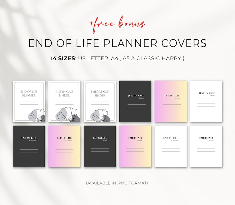 May include: Collection of planner covers with titles like "End of Life Planner" and "Emergency Binder." The covers come in various colors, including black, white, and a gradient of pink and yellow. The text "+free bonus" is at the top.