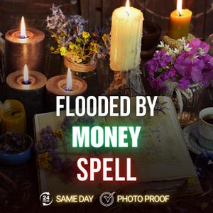 Puede incluir: Imagen con velas encendidas, flores y un libro abierto con las palabras "FLOODED BY MONEY SPELL". El texto es en blanco y verde. La imagen también incluye el texto "SAME DAY" y "PHOTO PROOF".