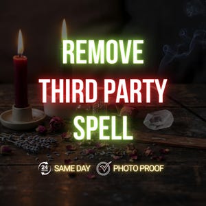 May include: Image featuring a lit red candle, dried flowers, and a clear quartz crystal. The text "REMOVE THIRD PARTY SPELL" is prominently displayed in green and red. The image suggests a spiritual or metaphysical theme.