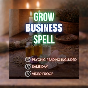 May include: Image features the text "GROW BUSINESS SPELL" in green and blue. The image includes small glass bottles, crystals, and the text "PSYCHIC READING INCLUDED", "SAME DAY", and "VIDEO PROOF".