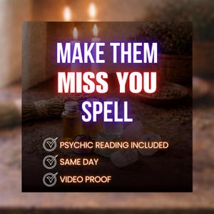 May include: An image with the text "MAKE THEM MISS YOU SPELL" in white and purple. The image includes bottles of liquid, crystals, and the phrases "PSYCHIC READING INCLUDED", "SAME DAY", and "VIDEO PROOF".