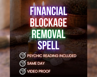 Financial Blockage Removal Spell, Same Day Money Flow Clearing, Remove Delays (Psychic Reading Included)