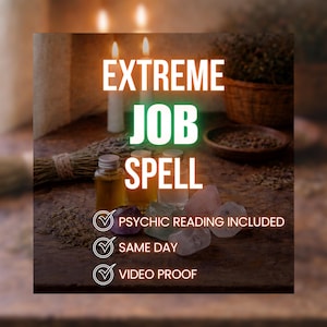 Può includere: Immagine con il testo "EXTREME JOB SPELL" in bianco e verde, con testo aggiuntivo che indica "PSYCHIC READING INCLUDED", "SAME DAY" e "VIDEO PROOF". L'immagine mostra bottiglie, cristalli e candele accese.