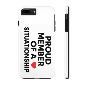Proud Member of a Situationship Phone Case, Tough Phone Case for Relationships, Fun Gift for Girlfriends, Suitable for Birthdays and [...]