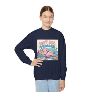Youth Crewneck Sweatshirt - Not My Problem Design, Funny Sweatshirt, Girls & Boys Apparel, Casual Wear, Gift for Teens, Trendy Streetwear