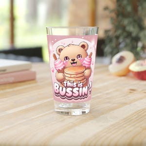 This Is Bussin Cute Bear Pint Glass, 16oz, Fun Drinkware, Gift for Friends, Unique Glassware for Parties, Adorable Kitchen Decor