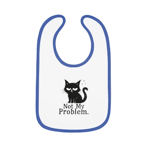 Cute Cat Bib for Babies, Funny Baby Gift, Unique Baby Shower Present, Jersey Bib with &#39;Not My Problem&#39; Design, Baby Accessories, [...]