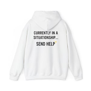 Funny Sweatshirt, situationship Humor, Comfortable Hoodie, Gift for Friends, Casual Wear, Currently in a Situation