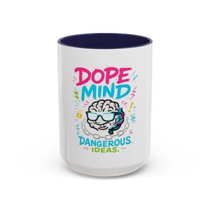 Dope Mind Dangerous Ideas Mug | Bold Mental Health Coffee Cup | Graffiti Cartoon Gift Idea