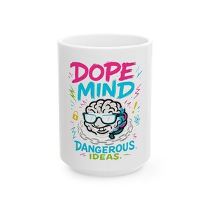Dope Mind Dangerous Ideas Mug | Bold Mental Health Coffee Cup | Graffiti Cartoon Gift Idea