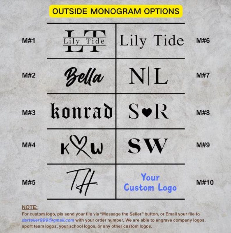 May include: Image showcasing monogram options with various designs, including names like "Lily Tide" and "Bella," and initials. The text "Your Custom Logo" is also displayed. The image also includes the text "OUTSIDE MONOGRAM OPTIONS" and "NOTE:" with instructions.