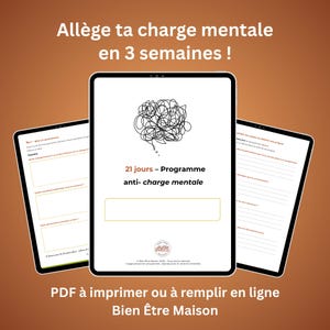 Peut inclure: Un planificateur numérique affiché sur trois écrans de tablette avec le texte Allège ta charge mentale en 3 semaines, 21 jours - Programme anti-charge mentale, et PDF à imprimer ou à remplir en ligne Bien Être Maison. La page centrale présente un gribouillis noir.