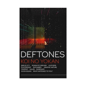 Deftones Koi No Yokan Rolled Poster Print, Music Art Print, Wall Decor, Unique Gift, Musician Home Decoration