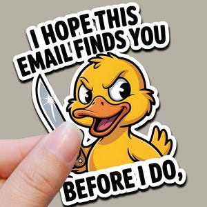 I Hope This Email Finds You Before I Do Sticker, ADHD, Office Coworker Meme Sticker, Laptops, Water Bottles, Cars, Dark Humor Work Sticker