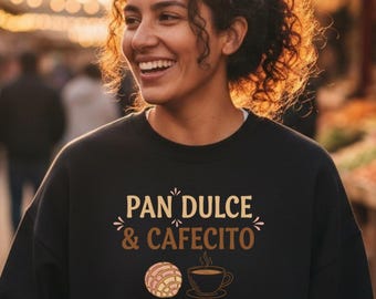 Pan Dulce Sweatshirt, Cafecito Crewneck, Latina Cozy Sweatshirt, Mexican Bakery Shirt, Concha Lover Gift, Hispanic Culture Apparel