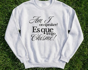 Sudadera Tengo Chisme, Cuello redondo latino divertido, Jersey gráfico spanglish, Regalo chismosa, Suéter unisex acogedor de humor hispano
