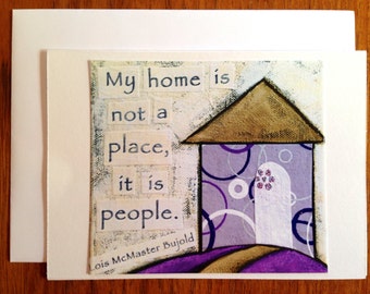 My home is not a place, it is people, blank greeting card