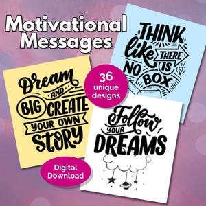 May include: A collection of motivational message designs. The image features three cards with inspirational quotes: "Dream and Create Your Own Story," "Think Like There Is No Box," and "Follow Your Dreams." The text "36 unique designs" is also visible.