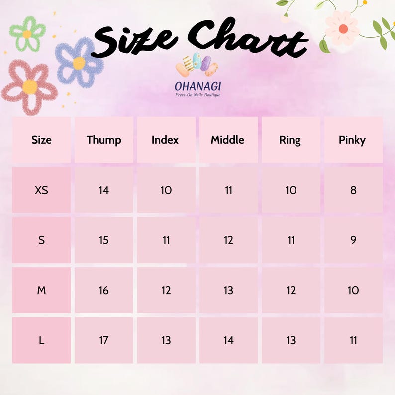 May include: A pink size chart for press-on nails, with the text "Size Chart" in black script. The chart includes sizes XS, S, M, and L, with corresponding measurements for each finger. The brand name "OHANAGI" is also visible.