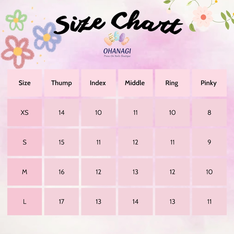 May include: A pink size chart for press-on nails with the text Size Chart and OHANAGI Press-On Nails Boutique. The table lists sizes XS, S, M, and L with corresponding numerical measurements for the thumb, index, middle, ring, and pinky fingers.