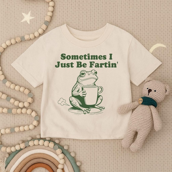 Funny Frog Toddler Shirt, Sometimes I Just Be Fartin Infant Shirt, Animal Kids T-shirt, Frog Lover Baby Outfit,Humor Baby Gift,Cute Frog Tee