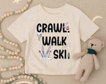 Crawl Walk Ski Toddler Shirt, Funny Skiing Infant Shirt, Winter Sports Youth Tee, Cute Ski Family Kids Outfit, Snow Lover Baby Shower Gift