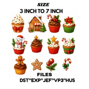 May include: A collection of Christmas-themed digital embroidery designs featuring cupcakes, a gingerbread house, a snowman, a gingerbread man, stars, and candy canes. Text reads SIZE 3 INCH TO 7 INCH and FILES DST EXP JEF VP3 HUS.