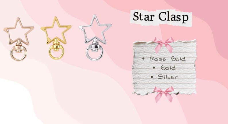 May include: Three star-shaped clasps in rose gold, gold, and silver. The clasps have a swivel base with a ring. Text on a paper reads "Star Clasp" and lists the colors: Rose Gold, Gold, and Silver.