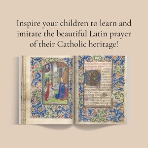 May include: An open book featuring illuminated manuscript pages with intricate blue and gold floral borders. The left page shows a religious scene with two figures, while the right page contains Latin text. Text above reads: Inspire your children to learn and imitate the beautiful Latin prayer of their Catholic heritage!