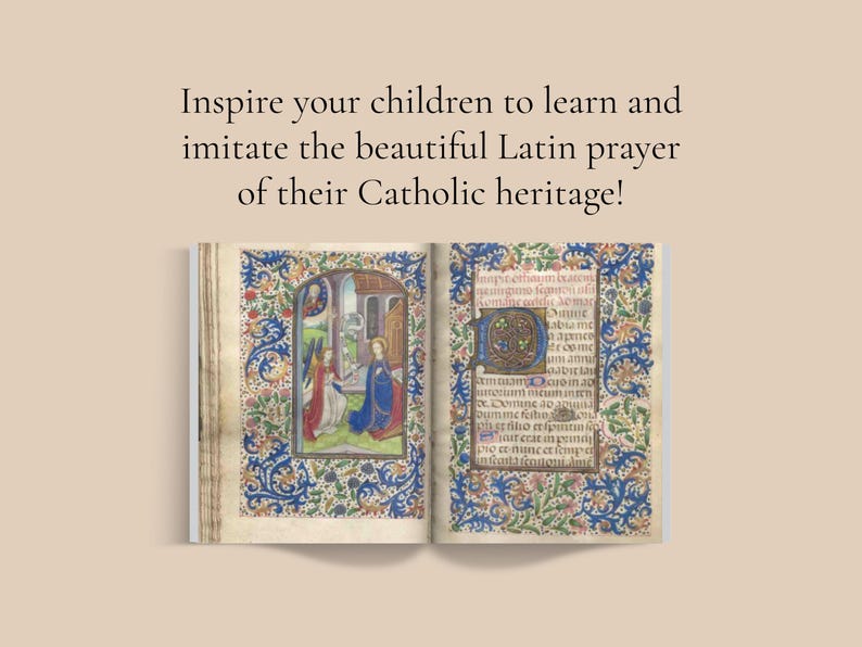 May include: An open book featuring illuminated manuscript pages with intricate blue and gold floral borders. The left page shows a religious scene with two figures, while the right page contains Latin text. Text above reads: Inspire your children to learn and imitate the beautiful Latin prayer of their Catholic heritage!