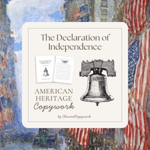 Declaration of Independence Copywork: American History Heritage | Memorization and Handwriting Practice | American Government Curriculum