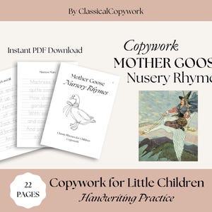 May include: A digital download featuring copywork for children. The image shows three pages of handwriting practice, a book cover with a goose illustration, and a colorful illustration of a witch riding a goose. Text includes "Mother Goose Nursery Rhymes".
