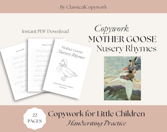 Little Children's Copywork: Mother Goose Nursery Rhymes | Classical Homeschool Education | Handwriting for Kindergarten | Charlotte Mason
