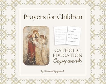 Catholic Prayers for Children Copywork | Memorization Worksheets | Classical Education for Children | Religion Teacher | Homeschool Students