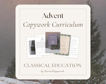 Puede incluir: Un conjunto educativo Advent Copywork Curriculum que incluye varias páginas impresas con texto e ilustraciones. La portada central muestra el título Advent Copywork Curriculum con un paisaje invernal. El texto Classical Education by ClassicalCopywork está impreso en la parte inferior.