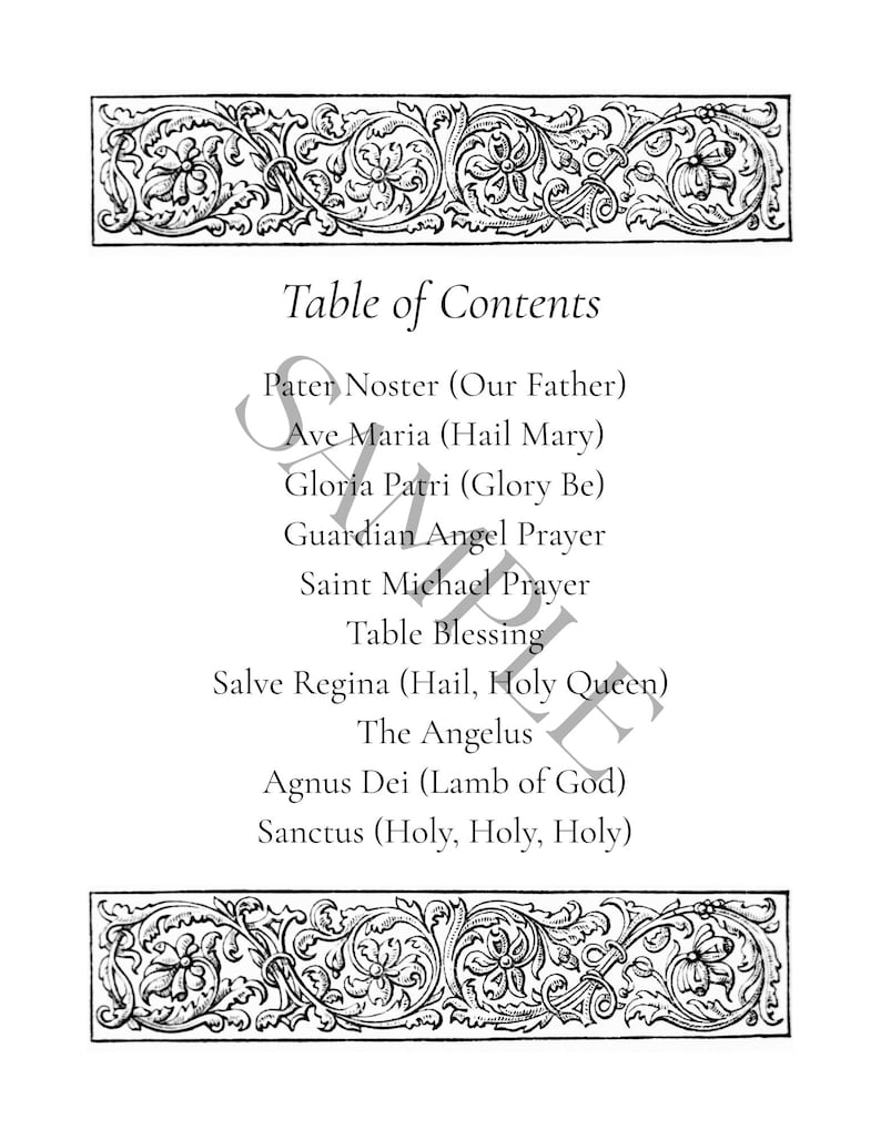 May include: A black and white document titled Table of Contents, featuring ornate floral borders at the top and bottom. The text lists prayers including Pater Noster, Ave Maria, Gloria Patri, Guardian Angel Prayer, Saint Michael Prayer, Table Blessing, Salve Regina, The Angelus, Agnus Dei, and Sanctus.