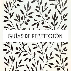 May include: A stencil featuring a repeating pattern of black olive branches and leaves on a white background. The text "GU&Iacute;AS DE REPETICI&Oacute;N" is displayed in a white rectangular box. Yellow tape is on the corners.