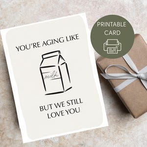 Carte vieillissante comme du lait, carte d'anniversaire drôle, carte imprimable grossière, téléchargement numérique, carte meilleur ami, cadeau d'anniversaire coquin, humour pour adulte