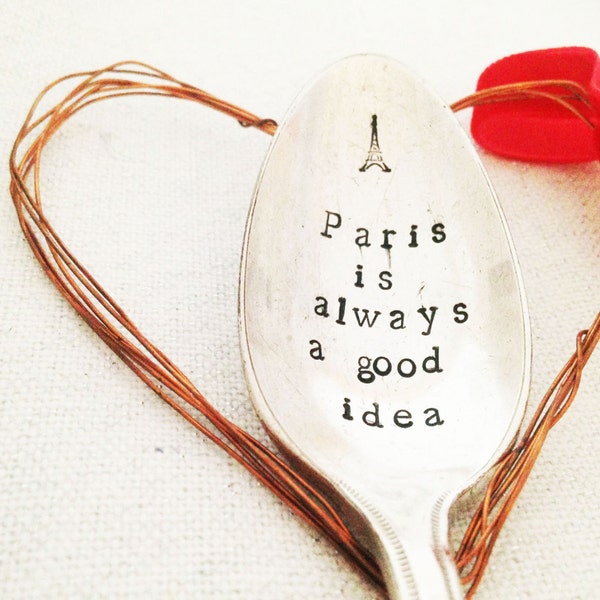 Paris is always a good idea. handstamped silverplated vintage teaspoon. unique valentine gift