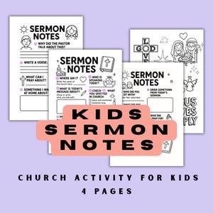 May include: A set of four black and white Kids Sermon Notes activity pages. Each page features fill-in-the-blank prompts and illustrations. The title "Kids Sermon Notes" is displayed on a pink banner. The text "Church Activity for Kids" and "4 Pages" are also visible.