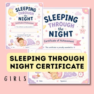 May include: Certificates with a pink border, displaying "SLEEPING THROUGH THE NIGHT" and "Certificate of Achievement." The design includes a sleeping girl with a teddy bear, a crescent moon, stars, and clouds. The word "GIRLS" is also visible on the certificate.