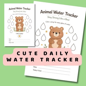 Op de afbeelding: Twee witte vellen papier met een "Animal Water Tracker" ontwerp. Het ontwerp bevat een bruine berenillustratie, waterdruppelcontouren en de tekst "Stay Strong Like a Bear". Een roze banner leest "CUTE DAILY WATER TRACKER."