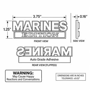 May include: A black and white technical drawing of a Marines Edition emblem. The front view shows dimensions of 3.75 inches by 1.25 inches, with a side view thickness of 0.16 inches. The rear view shows auto grade adhesive. Includes a warning text box.