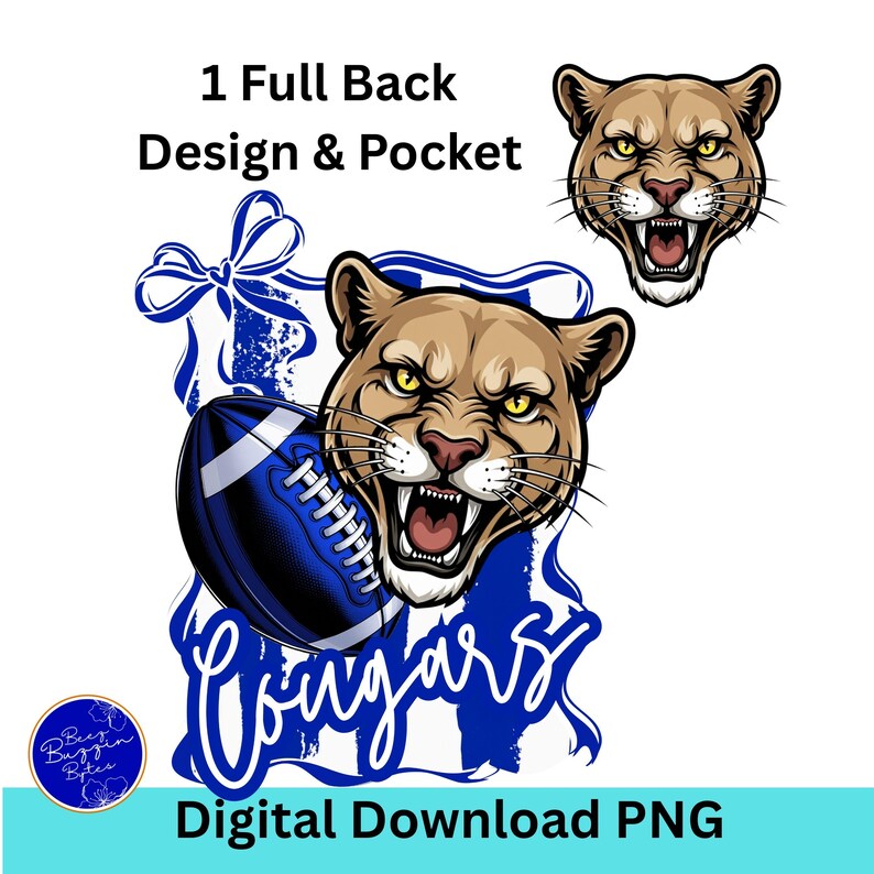 May include: A digital PNG design featuring a cougar with an open mouth, a football, and the word "Cougars" in white script. The design includes the text "1 Full Back Design & Pocket" and "Digital Download PNG".