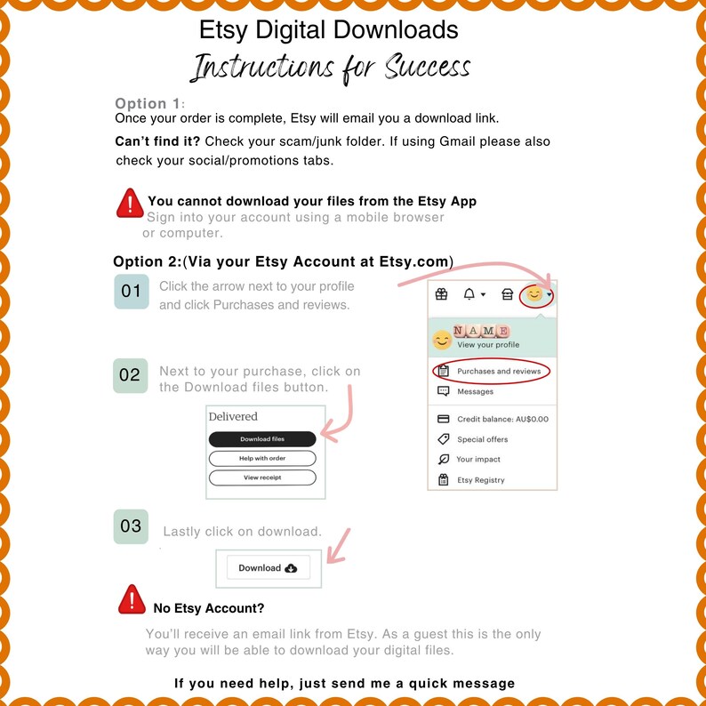 May include: A guide for Etsy digital downloads, with instructions for success. The text explains how to download files after purchase, including steps for Etsy account users and guests. The image includes screenshots and arrows to guide the user.