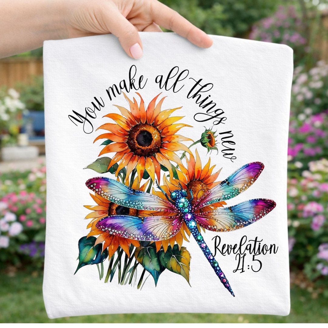 Faith Dragonfly Sunflower PNG, Revelation 21:5 Bible Verse Art (digital ...