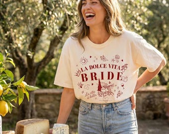 La Dolce Vita Bride Shirt - Italian Bride T-Shirt - Bachelorette Party Tee - Bridal Shower Gift - Doodle Style Bride Shirt - Future Mrs Tee