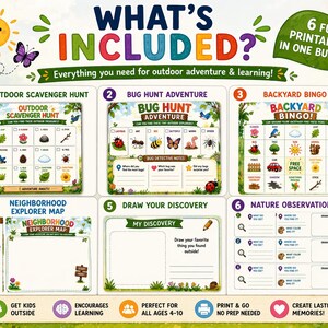 May include: A bundle of six printable outdoor adventure and learning activities for kids aged 4-10. Includes an outdoor scavenger hunt, bug hunt, backyard bingo, neighborhood explorer map, drawing activity, and nature observation log. Features colorful illustrations and the text "What's Included?"